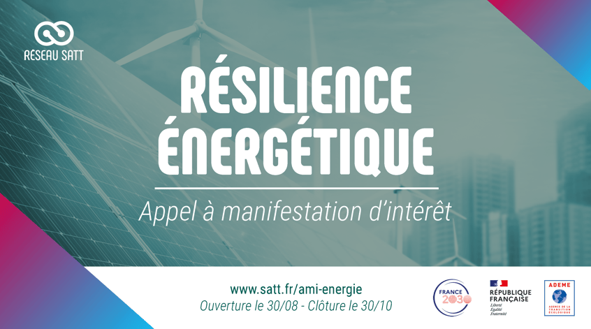 Le Réseau SATT et l’ADEME lance un Appel à Manifestation d’Intérêt sur la thématique Résilience Energétique