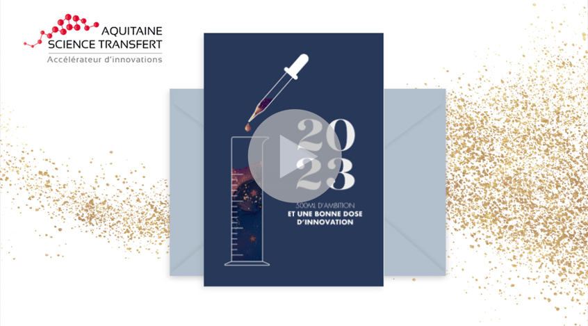 Toute l’équipe de la SATT Aquitaine Science Transfert vous souhaite une belle année 2023
